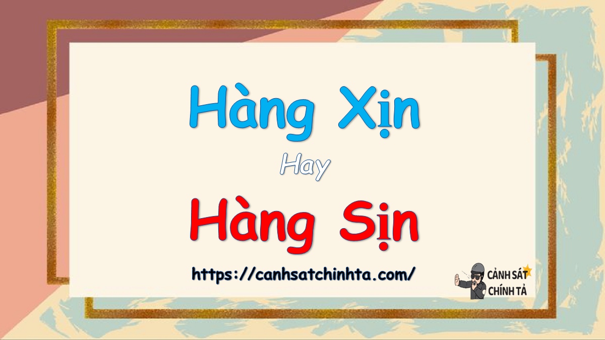 Hàng Sịn Hay Xịn? Sự Khác Biệt Và Cách Phân Biệt