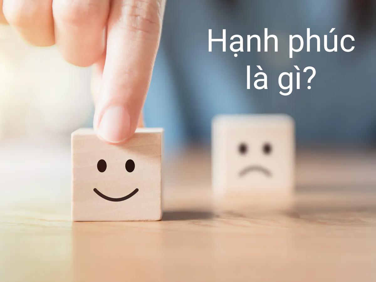 Hạnh phúc là gì?
