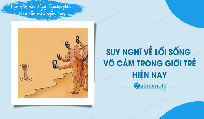Suy nghĩ về lối sống vô cảm trong giới trẻ hiện nay Gallery 2