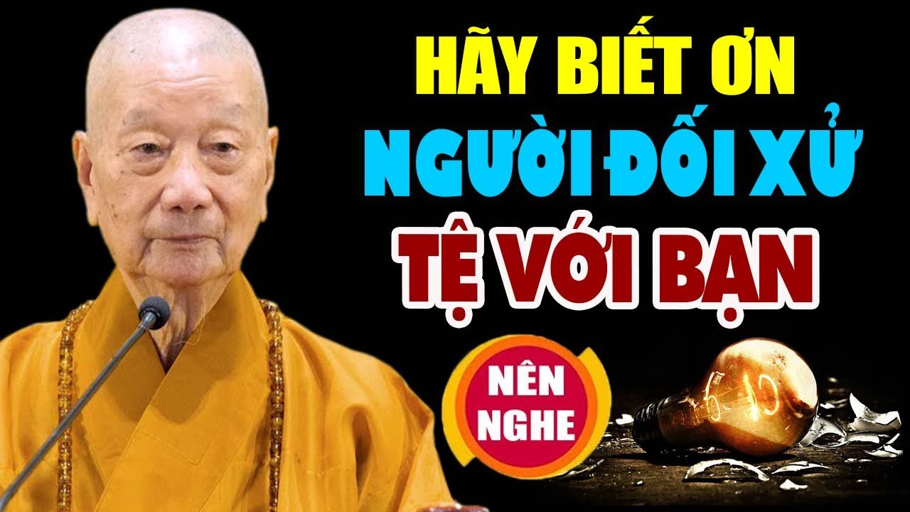 Hãy Cảm Ơn Những Người Đối Xử Tệ Với Bạn