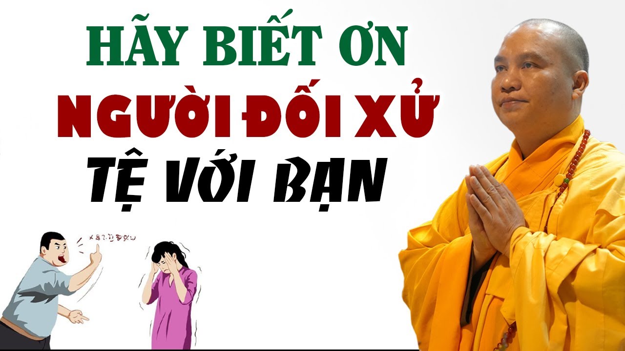 Hãy Cảm Ơn Những Người Đối Xử Tệ Với Bạn Gallery 2
