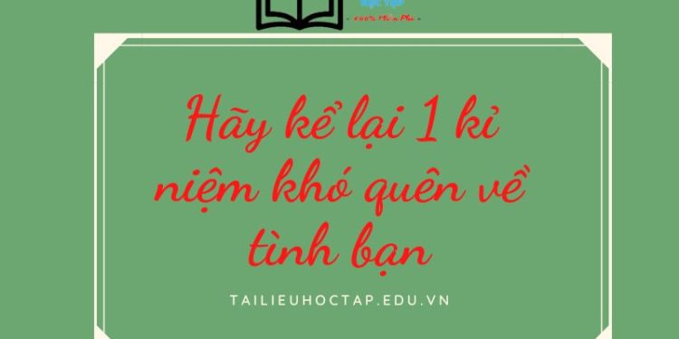 Kỉ niệm khó quên về tình bạn lớp 5 Gallery 2