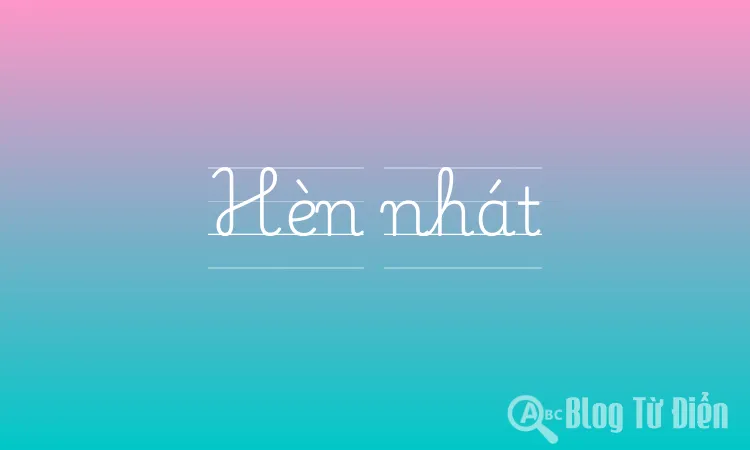 Hèn nhát là gì?