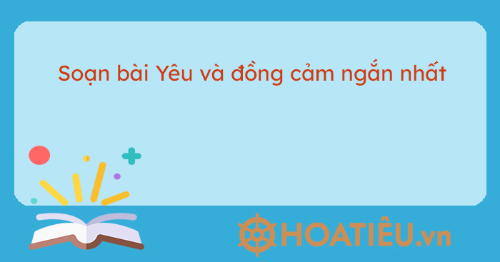 Soạn Yêu và Đồng Cảm Ngắn Nhất Gallery 1