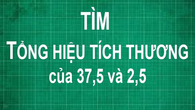 Tổng, Hiệu, Tích, Thương Là Gì? Gallery 2
