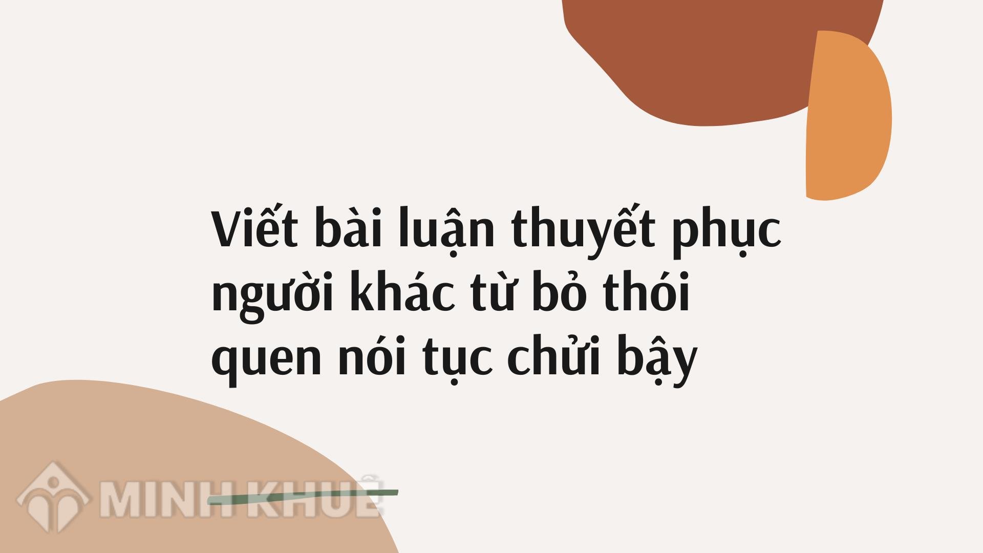 Làm thế nào để thuyết phục người khác từ bỏ thói quen nói tục chửi bậy? Gallery 1