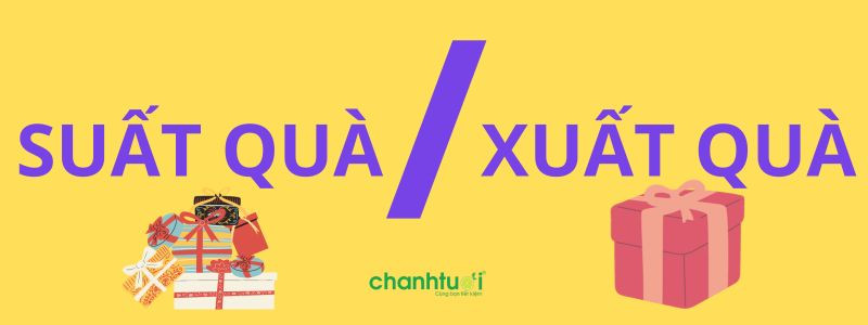 Suất Quà Hay Xuất Quà? Gallery 1