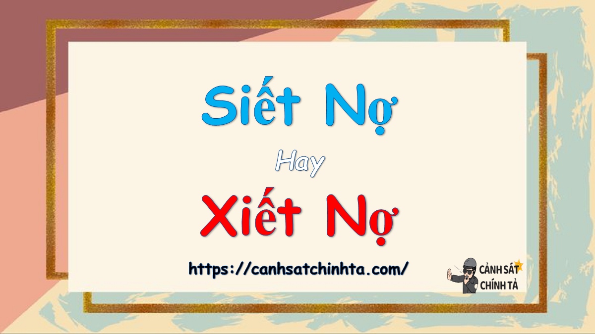 Siết nợ hay Xiết nợ? Gallery 1