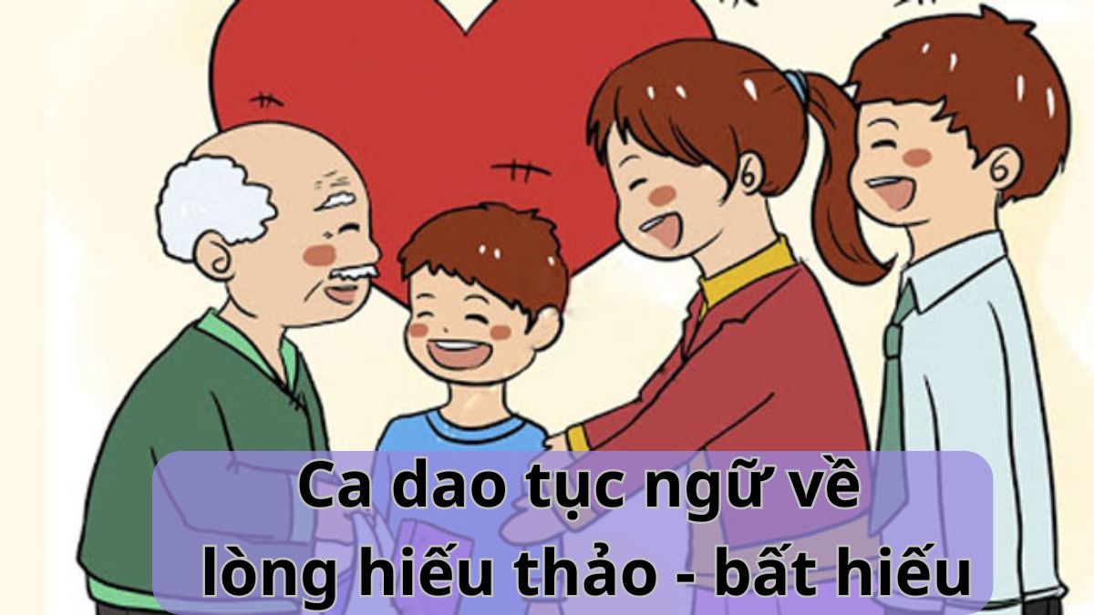 Thành Ngữ, Tục Ngữ Nói Về Sự Hiếu Thảo Của Con Cái Với Cha Mẹ Gallery 2