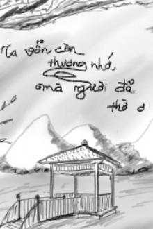 Ta Vẫn Còn Thương Nhớ Mà Người Đã Thờ Ơ Gallery 1