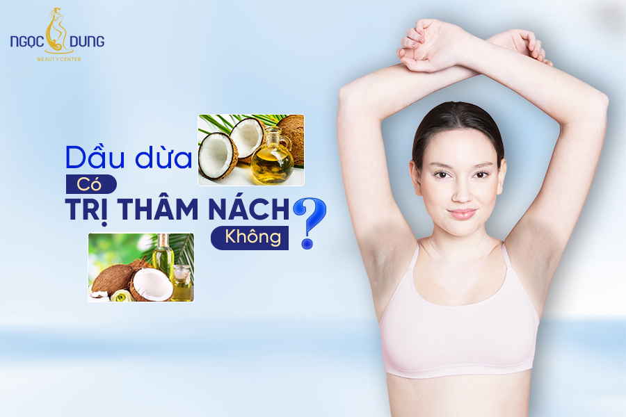 Trị Thâm Nách Bằng Dầu Dừa Có Hiệu Quả Không? Gallery 1