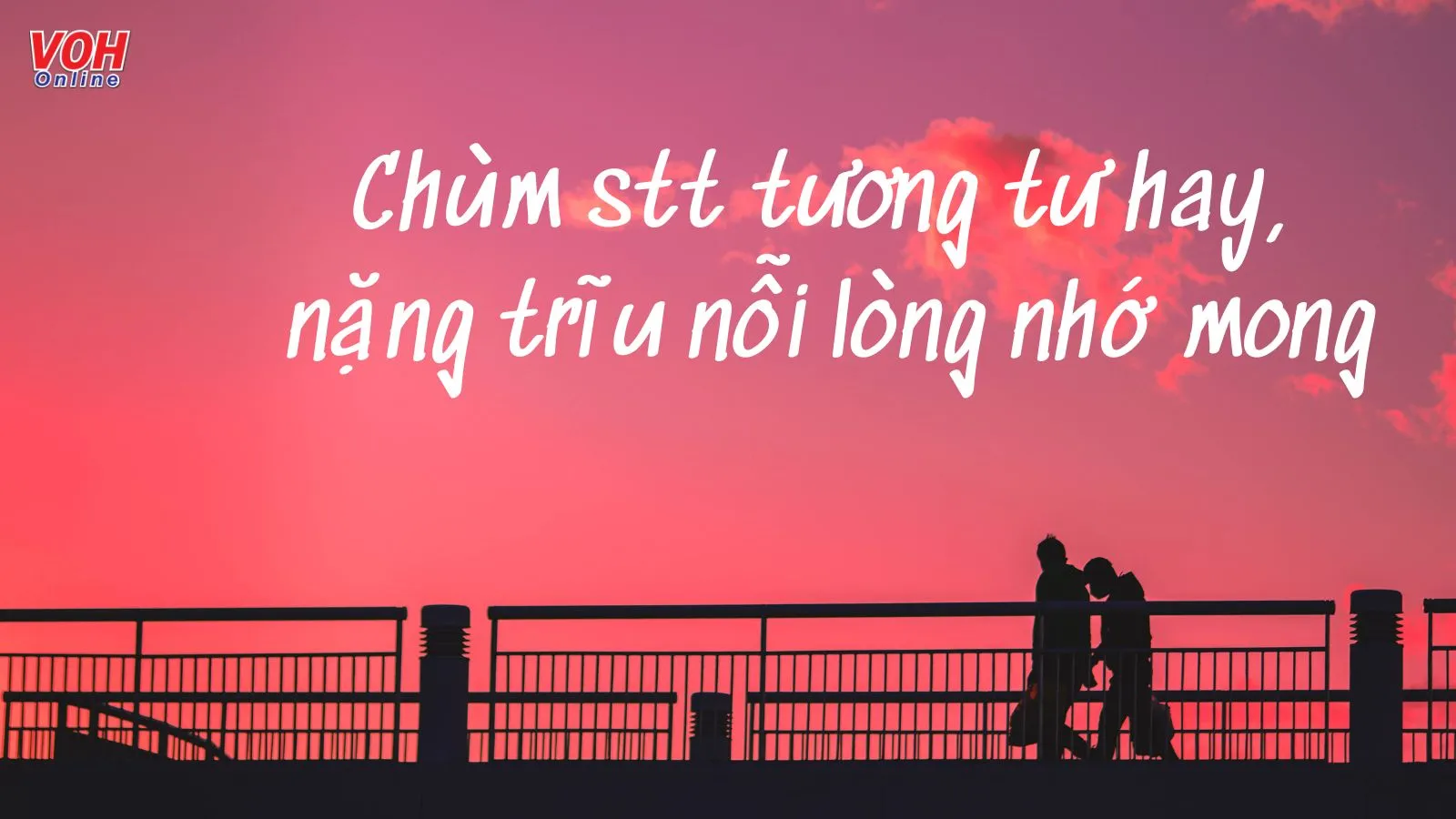 STT Tương Tư Một Người: Những Câu Nói Hay Về Nỗi Nhớ Mong Thầm Kín Gallery 1