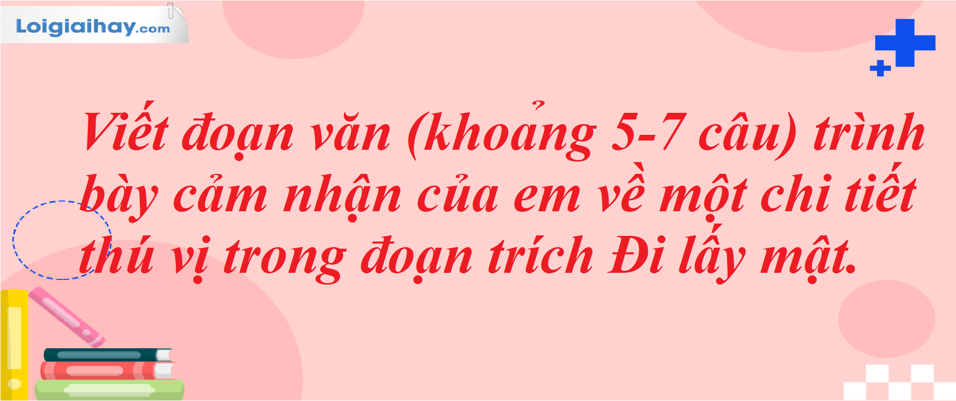 Cảm nhận về chi tiết thú vị trong đoạn trích Đi lấy mật Gallery 1
