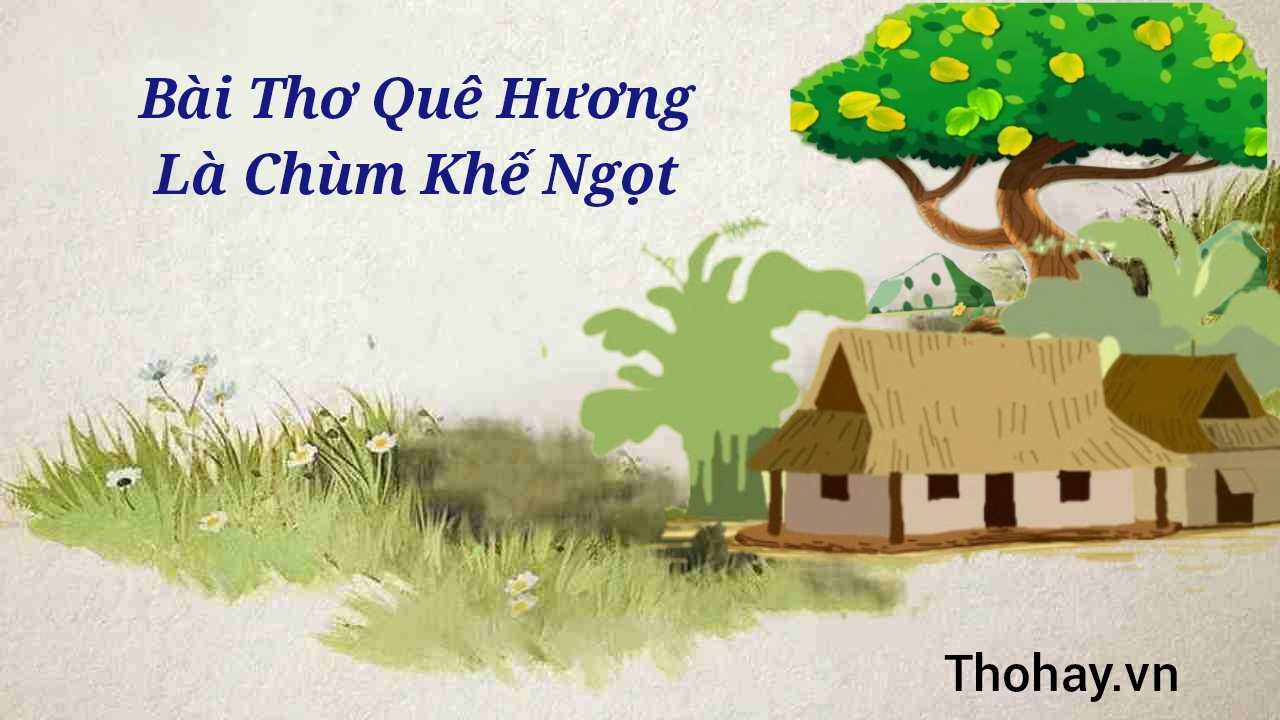 Phân tích bài thơ Quê hương - Chùm khế ngọt Gallery 1