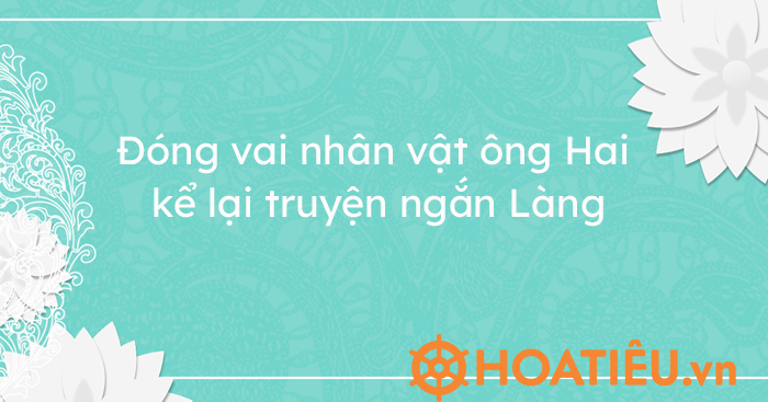 Chuyện Làng qua lời kể của Ông Hai
