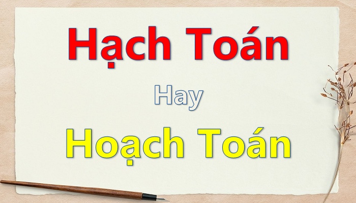 Hoạch toán hay hạch toán?