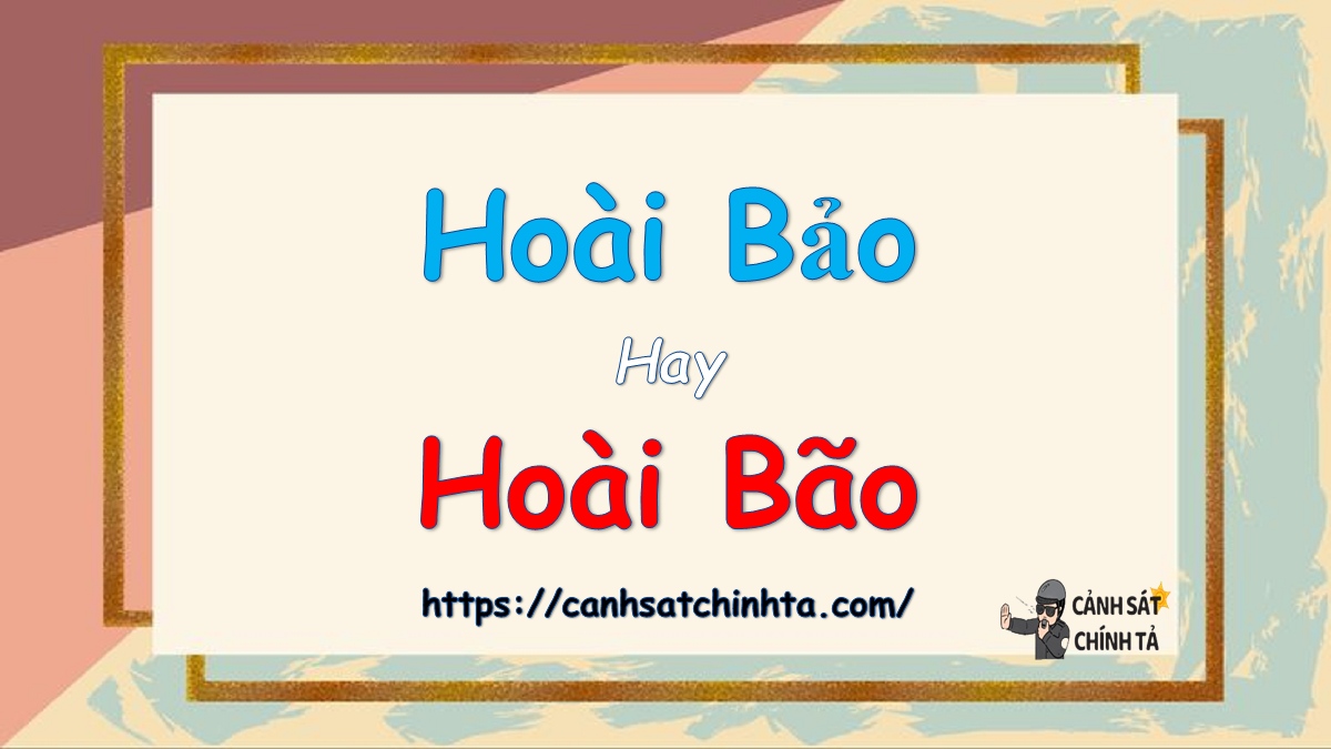 Hoài Bảo Hay Hoài Bão?