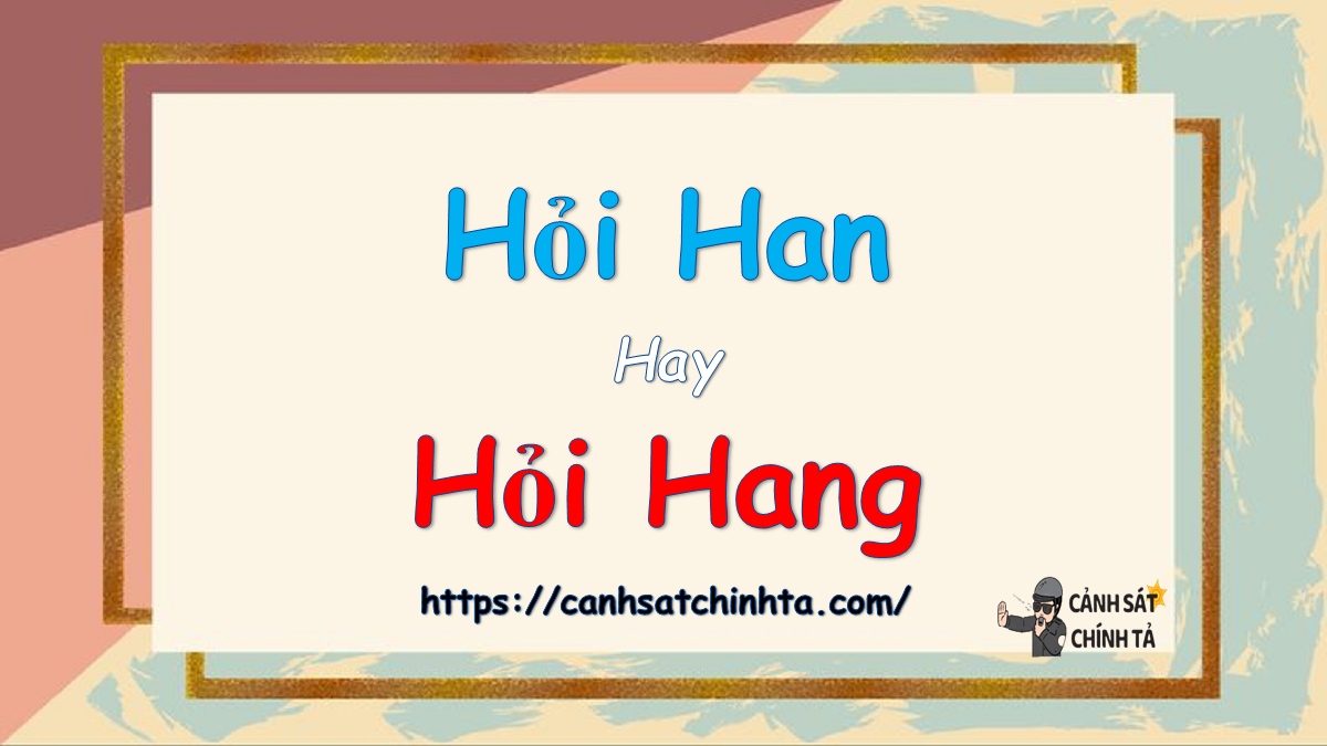 Hỏi han là từ gì?