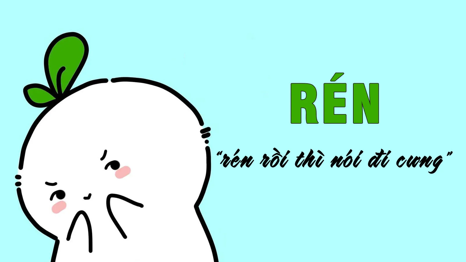 Hơi rén là gì?