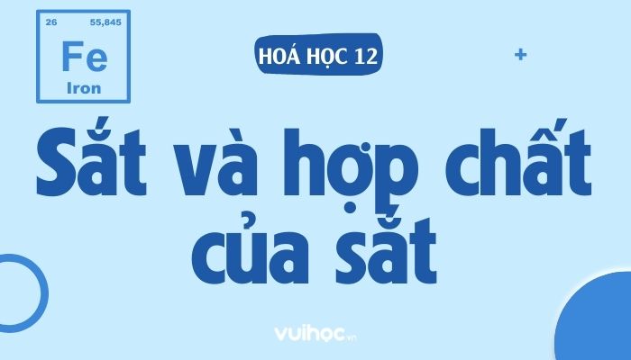 Lý thuyết Sắt và Hợp chất của Sắt Gallery 2