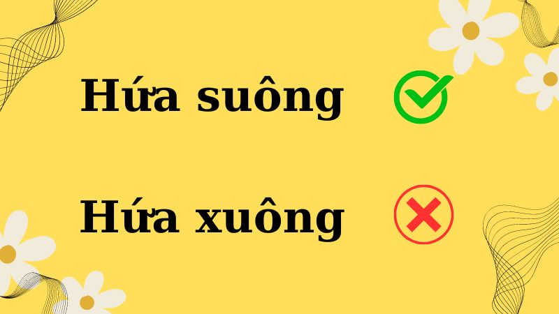 Hứa suông hay hứa xuông?