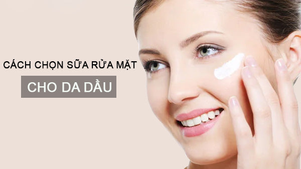 Lựa chọn sữa rửa mặt phù hợp với da dầu mụn Gallery 1