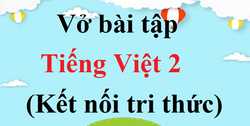Giải SGK Tiếng Việt Lớp 2 Chi Tiết, Dễ Hiểu Gallery 1