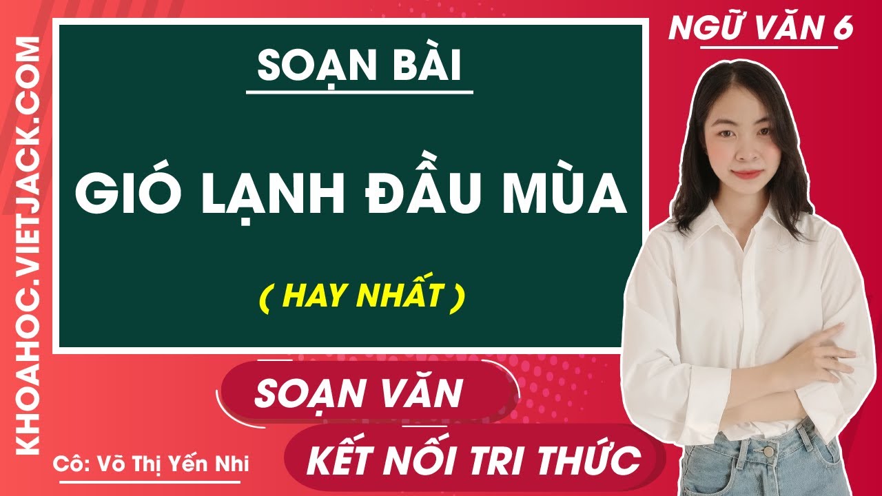 Soạn Văn Gió Lạnh Đầu Mùa Lớp 6 Gallery 2