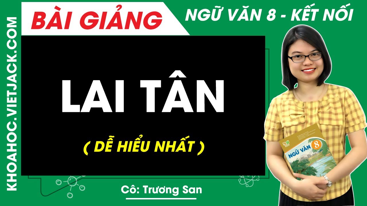 Soạn Văn 8 Lai Tân - Hướng Dẫn Chi Tiết, Chuẩn SEO Gallery 2