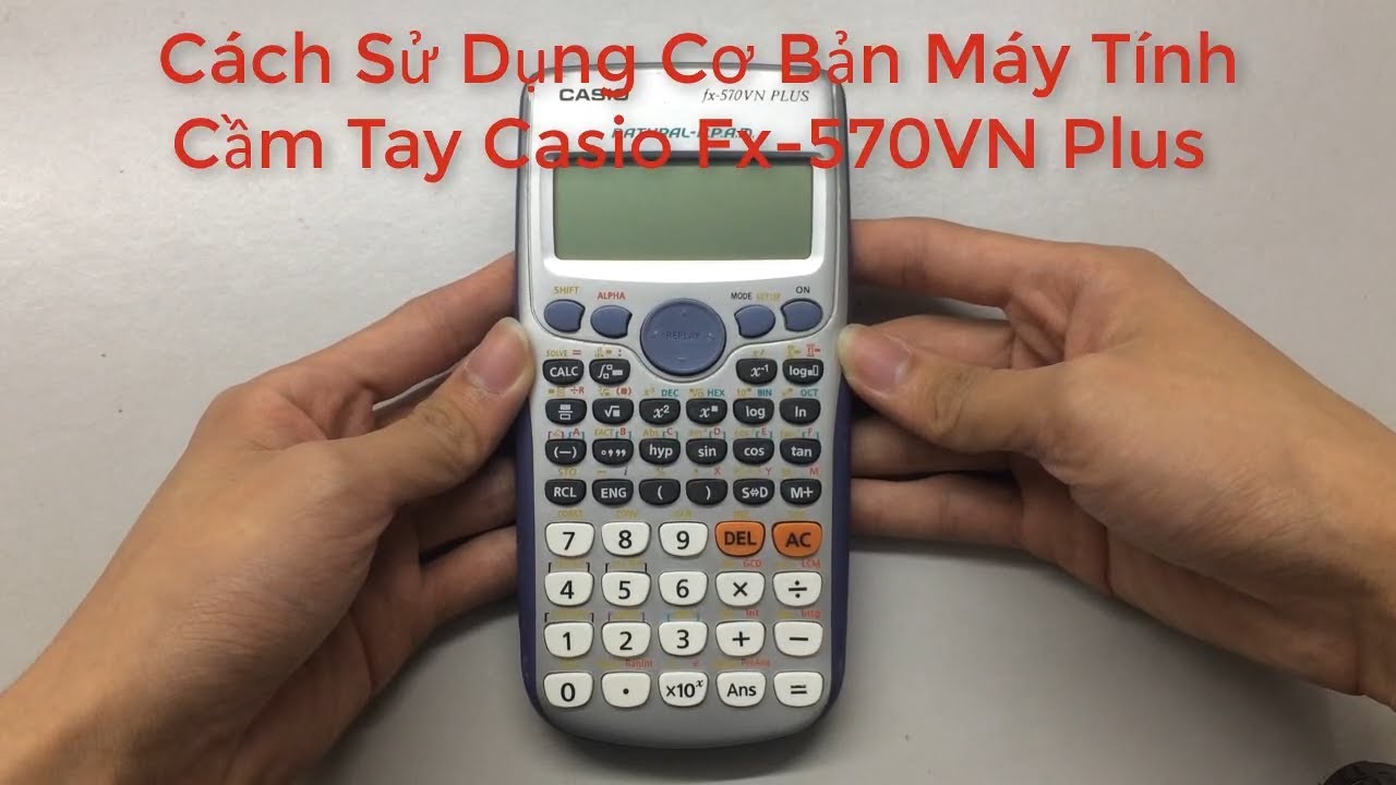 Hướng dẫn sử dụng máy tính Casio