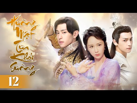 Hương Mật Tựa Khói Sương Tập 12