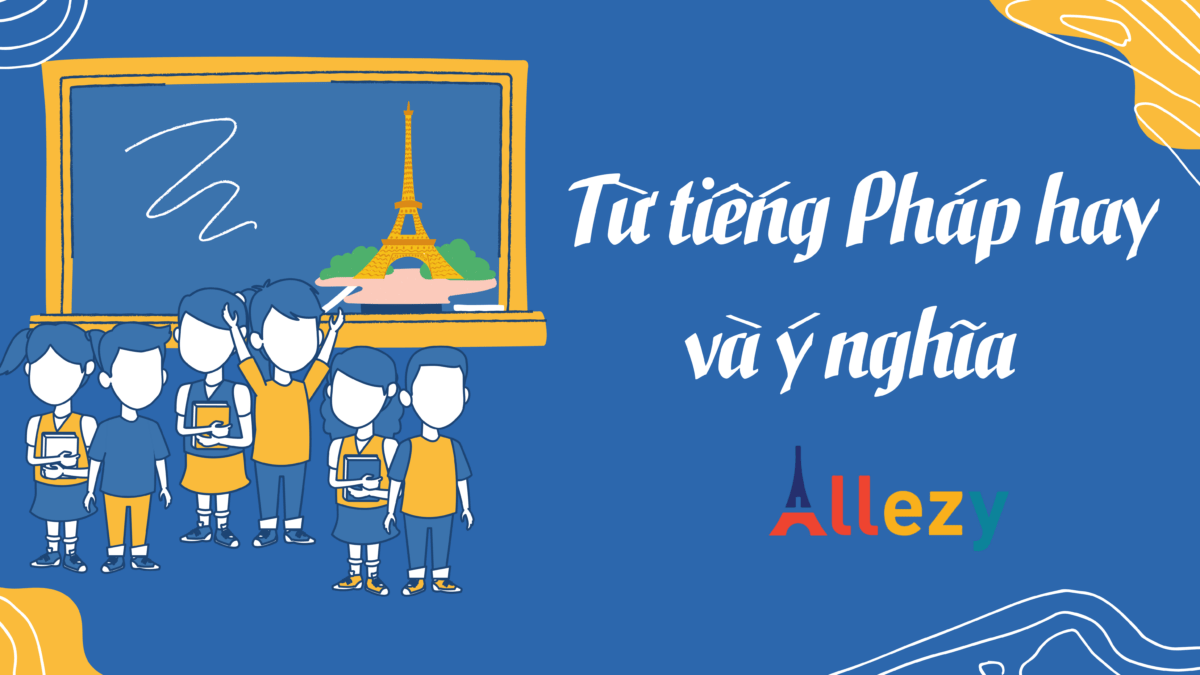 Những Từ Tiếng Pháp Có Ý Nghĩa Hay Gallery 2