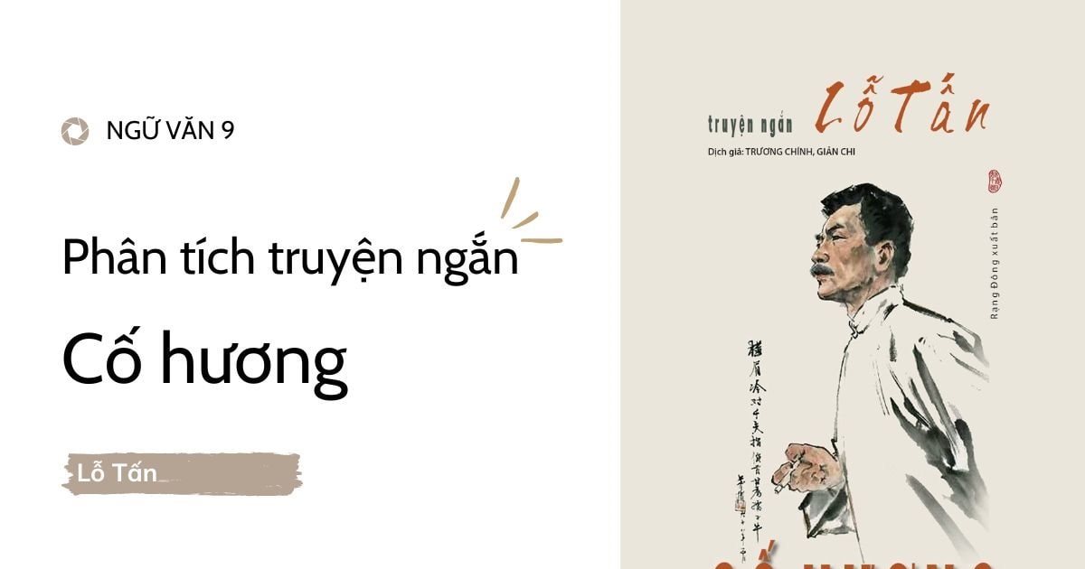 Phân tích Cố Hương - Tác phẩm kinh điển của Nguyễn Huy Tưởng Gallery 1