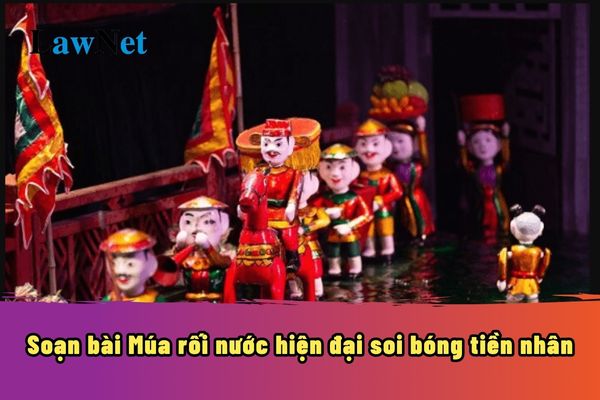 Soạn Văn Múa Rối Nước Hiện Đại Soi Bóng Tiền Nhân Gallery 1