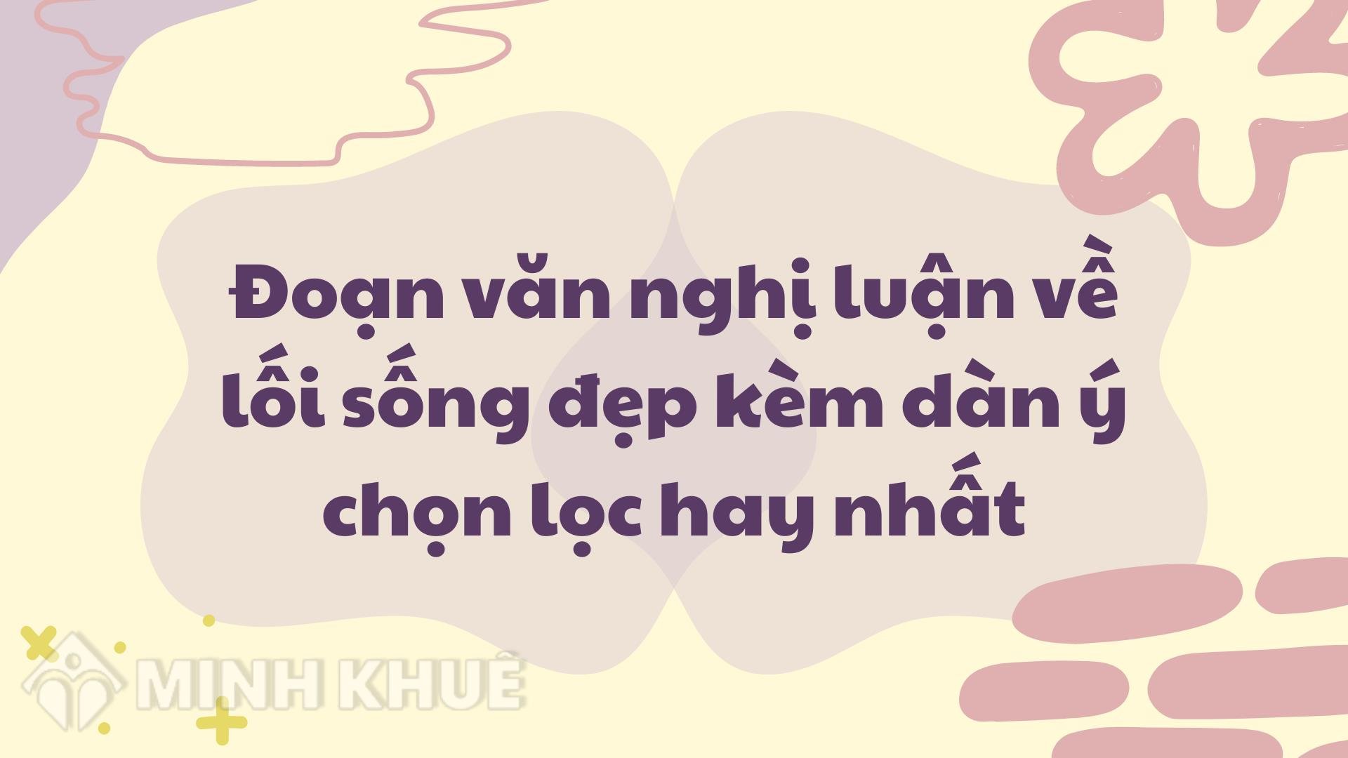 Dàn Ý Nghị Luận Về Lối Sống Đẹp Gallery 1