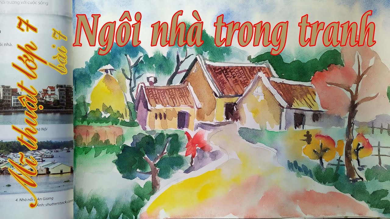 Mĩ thuật lớp 7 bài 7: Ngôi nhà trong tranh Gallery 1