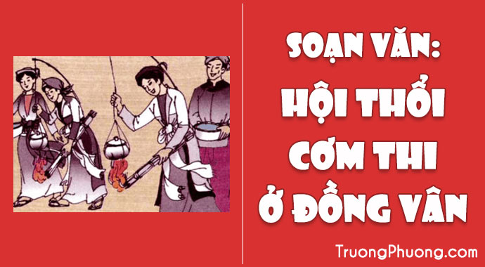 Soạn bài Hội thổi cơm thi ở Đồng Vân lớp 6 Gallery 1