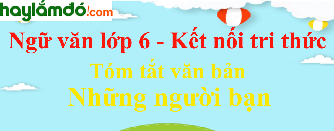 Soạn Bài Những Người Bạn Lớp 6 Gallery 1