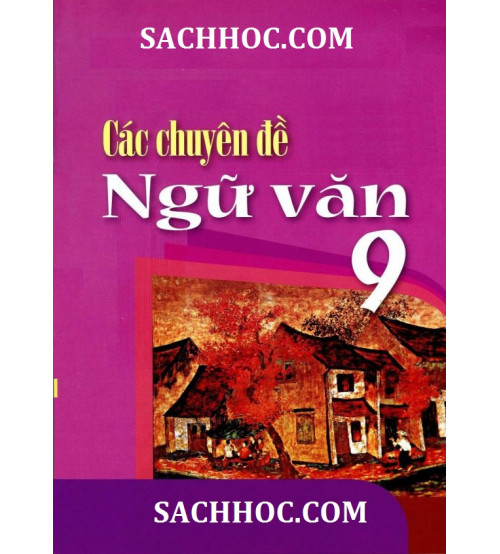Chuyên đề Văn 9: Tổng hợp kiến thức, bài tập và hướng dẫn ôn tập hiệu quả Gallery 1