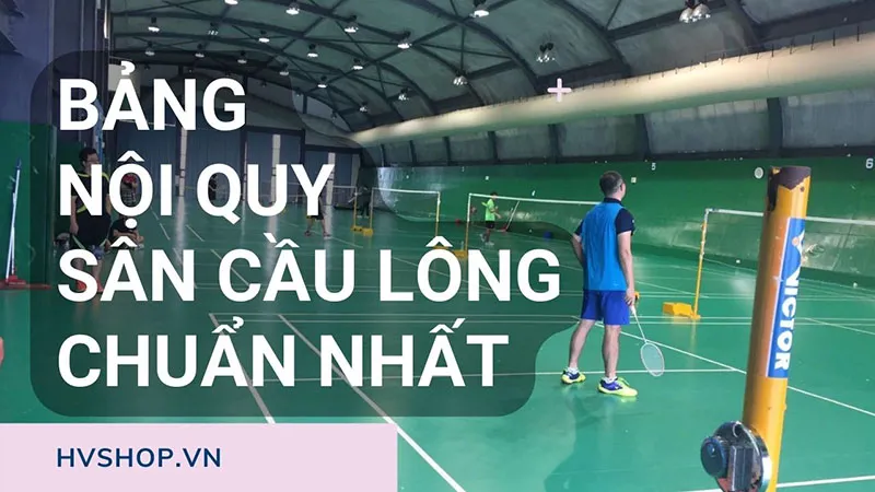 Nội quy sân cầu lông Gallery 1