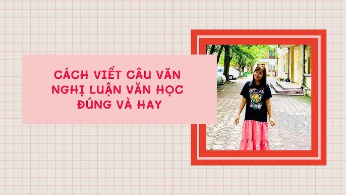 Từ Ngữ Hay Để Viết Văn Nghị Luận Văn Học Gallery 2