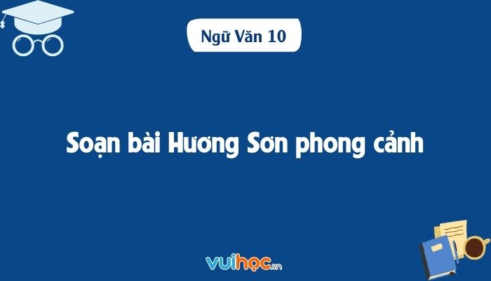 Soạn Văn Hương Sơn Phong Cảnh Gallery 2