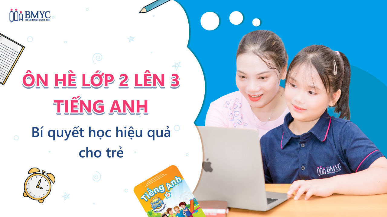 Ôn tập hè lớp 2 lên 3: Phương pháp hiệu quả giúp con tự tin bước vào lớp 3 Gallery 2