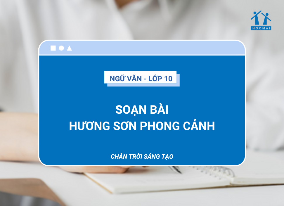 Soạn Văn 10 Chân Trời Sáng Tạo: Hương Sơn Phong Cảnh Gallery 2