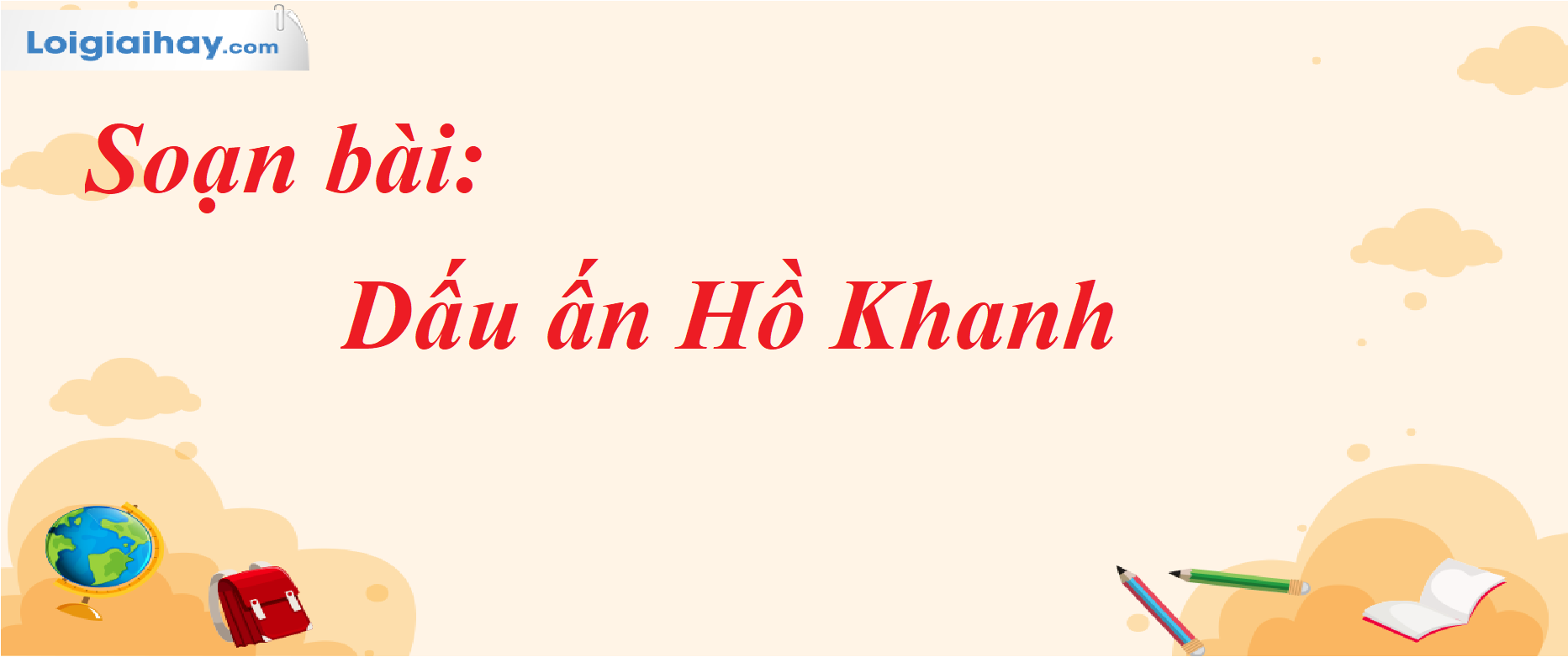 Soạn Văn 7 Bài Dấu Ấn Hồ Khanh Gallery 2