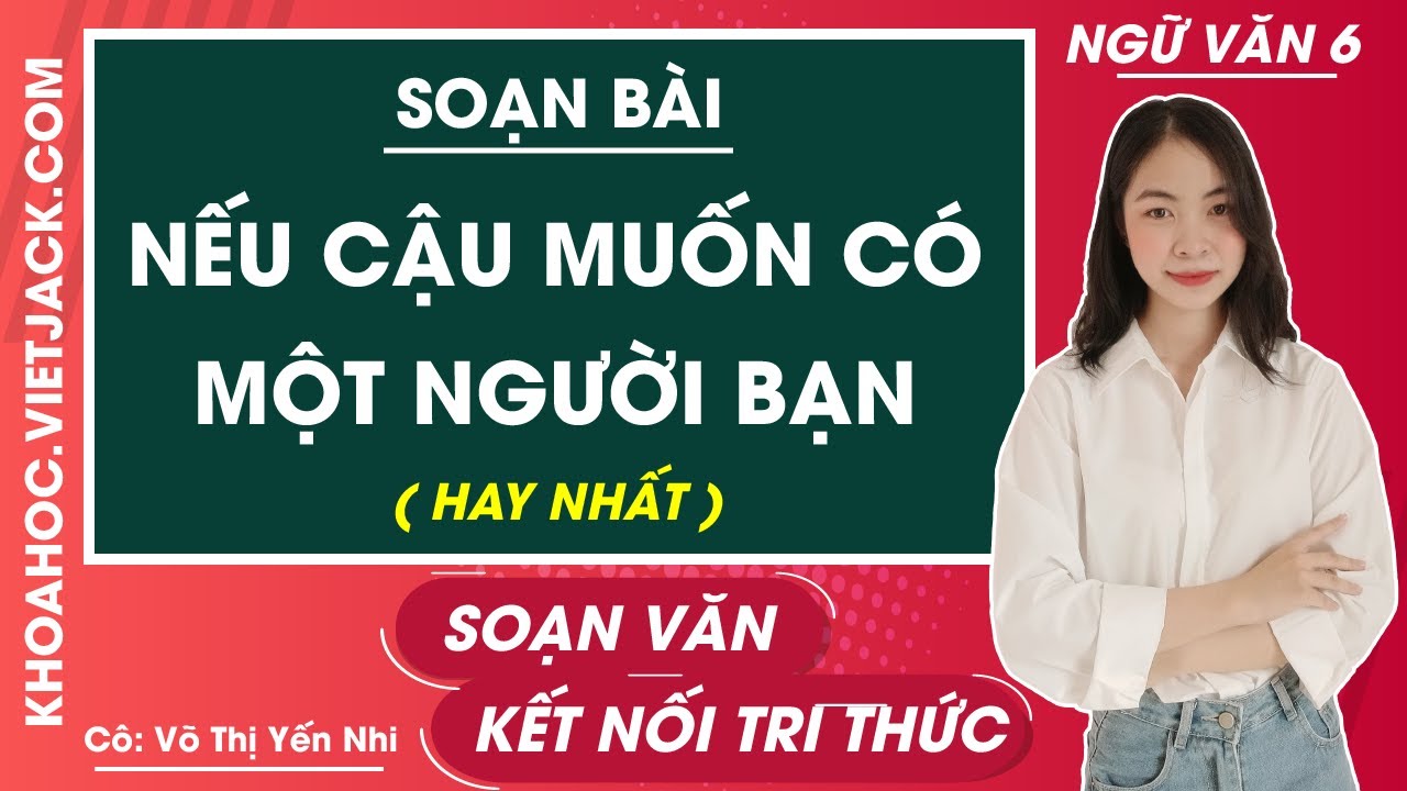 Soạn Văn Nếu Cậu Muốn Có Một Người Bạn Gallery 2