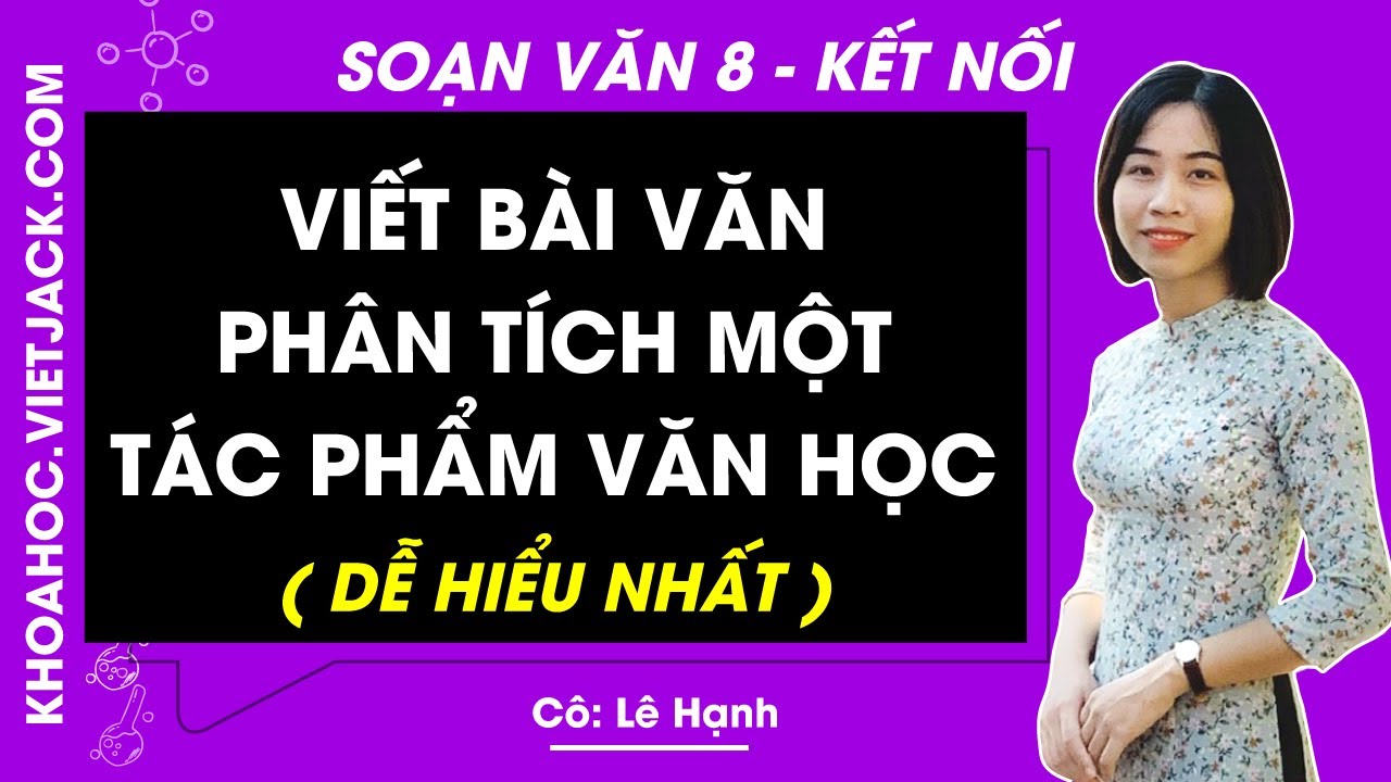 Viết Bài Văn Phân Tích Tác Phẩm Văn Học: Hướng Dẫn Chi Tiết Gallery 2
