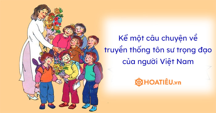 Câu chuyện ngắn về lòng tôn sư trọng đạo