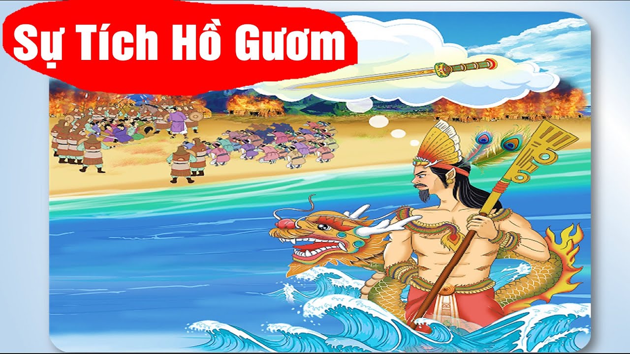 Sự Tích Hồ Gươm - Truyền Thuyết Hay Cho Trẻ Lớp 2