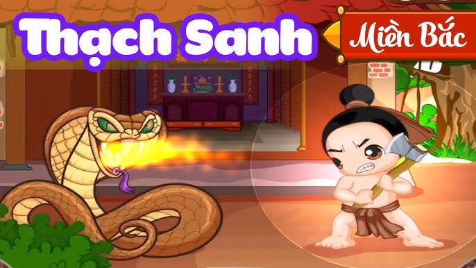 Truyện Thạch Sanh - Anh Hùng Dân Gian Việt Nam